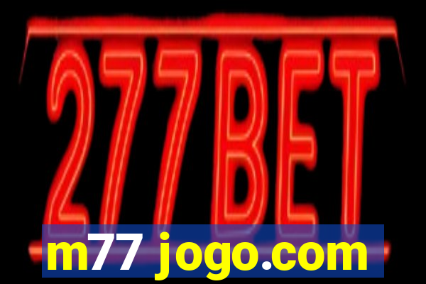 m77 jogo.com